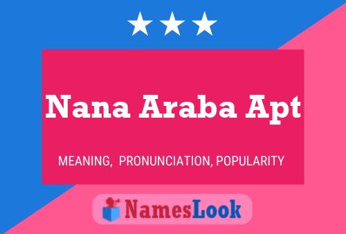 Poster del nome Nana Araba Apt