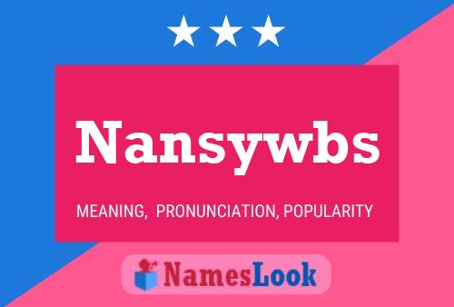 Poster del nome Nansywbs