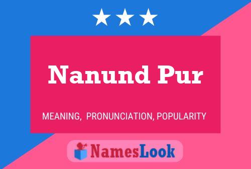 Poster del nome Nanund Pur