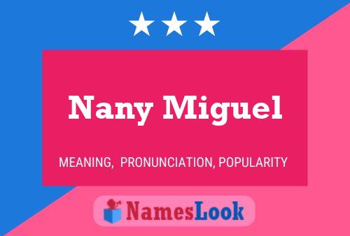 Poster del nome Nany Miguel