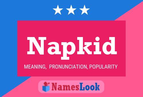 Poster del nome Napkid