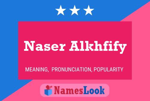 Poster del nome Naser Alkhfify