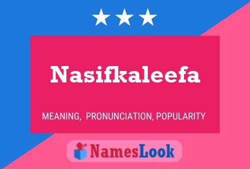 Poster del nome Nasifkaleefa