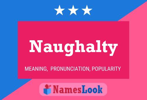 Poster del nome Naughalty