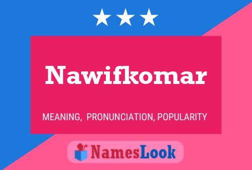 Poster del nome Nawifkomar