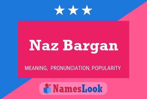 Poster del nome Naz Bargan