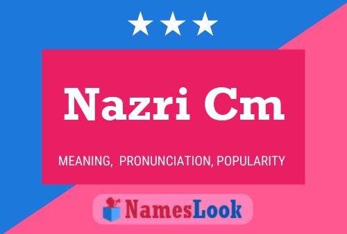 Poster del nome Nazri Cm