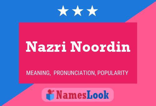 Poster del nome Nazri Noordin