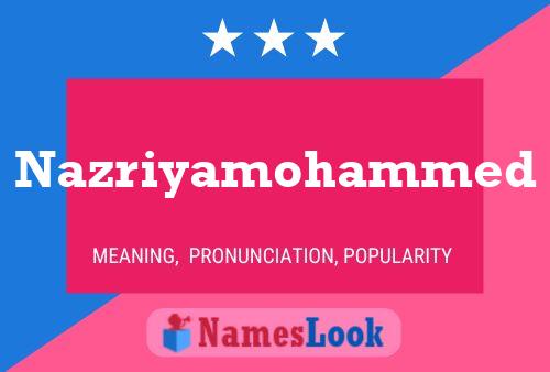 Poster del nome Nazriyamohammed