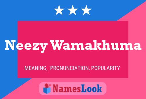 Poster del nome Neezy Wamakhuma