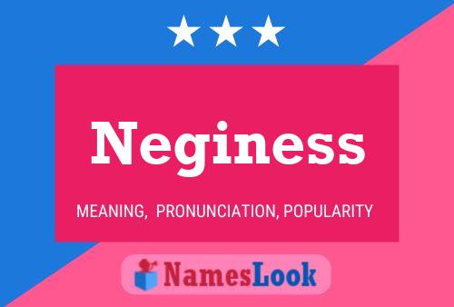 Poster del nome Neginess