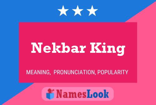 Poster del nome Nekbar King