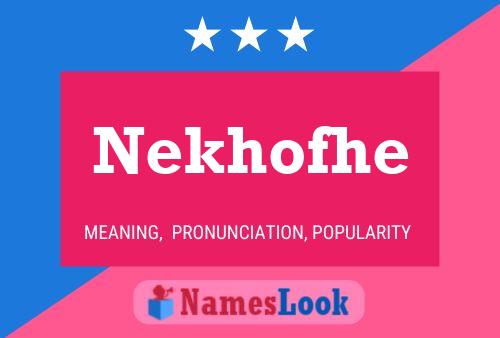 Poster del nome Nekhofhe