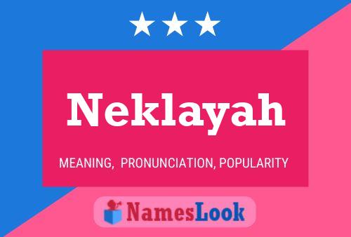 Poster del nome Neklayah