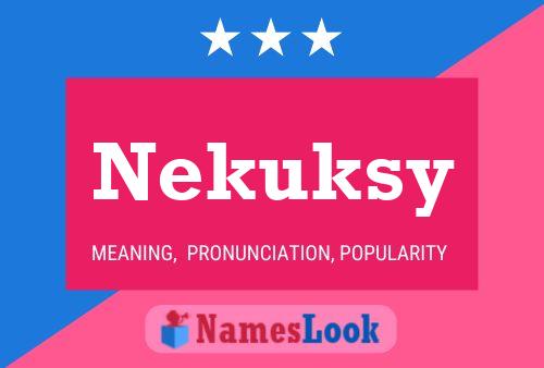 Poster del nome Nekuksy