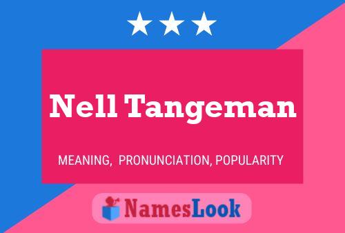 Poster del nome Nell Tangeman