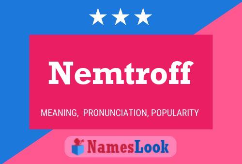 Poster del nome Nemtroff