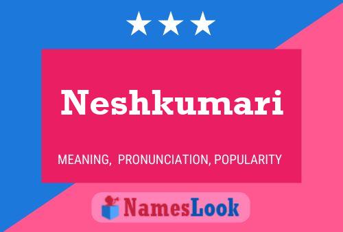 Poster del nome Neshkumari