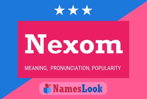 Poster del nome Nexom