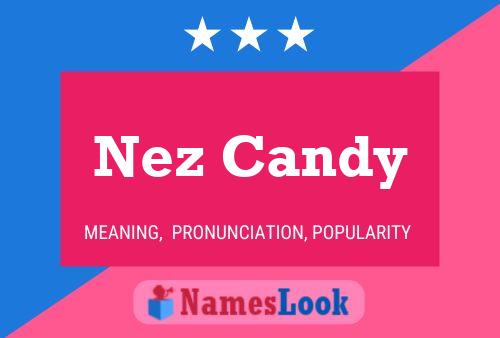 Poster del nome Nez Candy