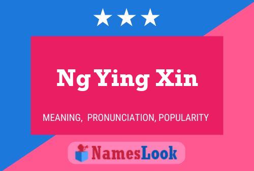 Poster del nome Ng Ying Xin