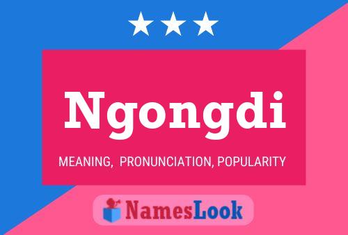 Poster del nome Ngongdi