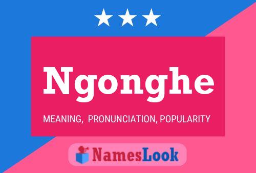 Poster del nome Ngonghe