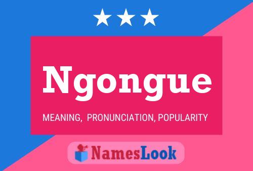 Poster del nome Ngongue