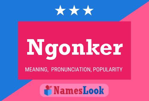 Poster del nome Ngonker