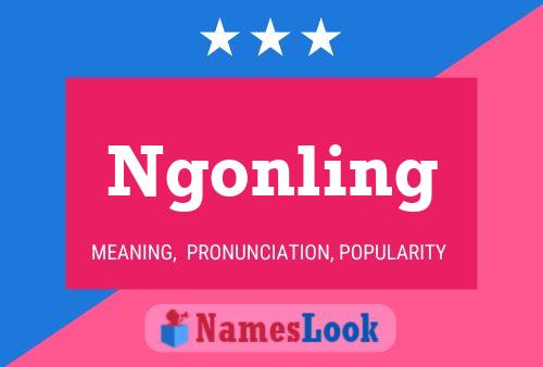 Poster del nome Ngonling