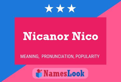 Poster del nome Nicanor Nico