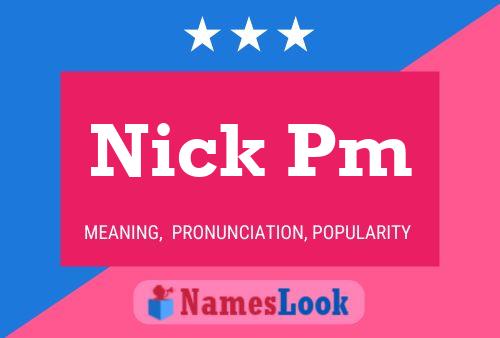 Poster del nome Nick Pm