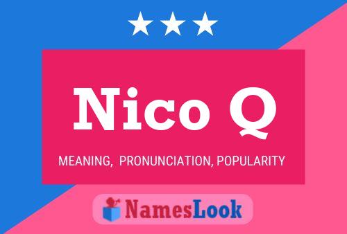 Poster del nome Nico Q