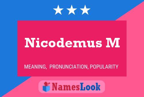 Poster del nome Nicodemus M