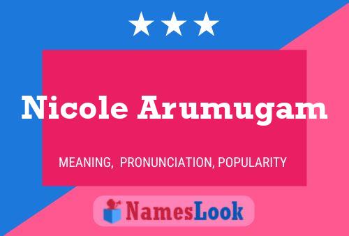 Poster del nome Nicole Arumugam