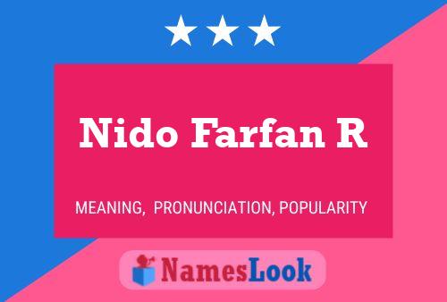 Poster del nome Nido Farfan R