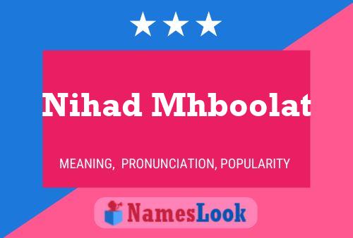 Poster del nome Nihad Mhboolat