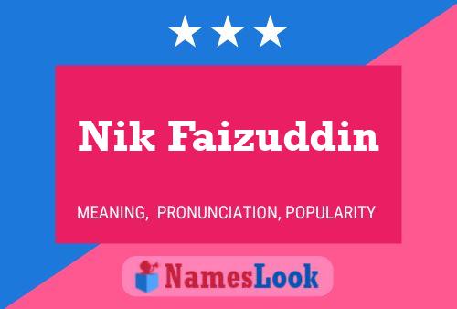 Poster del nome Nik Faizuddin