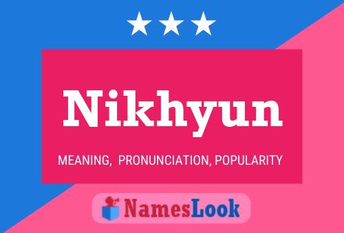 Poster del nome Nikhyun