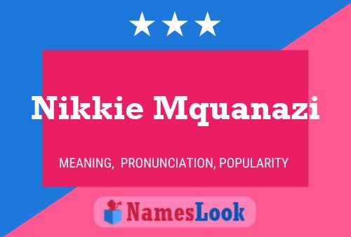 Poster del nome Nikkie Mquanazi