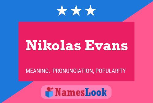 Poster del nome Nikolas Evans