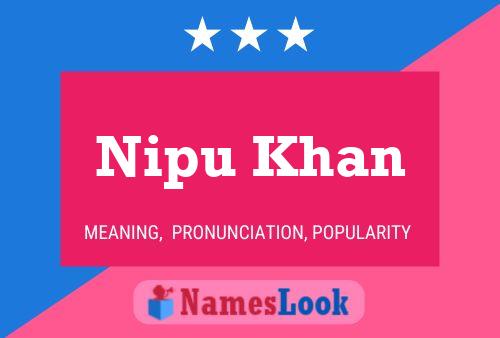 Poster del nome Nipu Khan