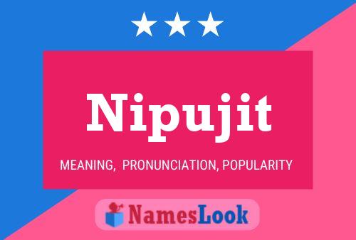 Poster del nome Nipujit