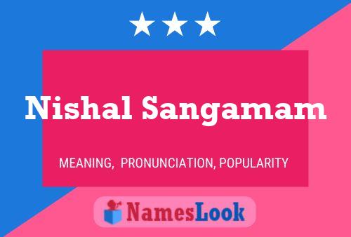 Poster del nome Nishal Sangamam