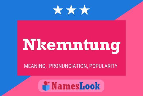 Poster del nome Nkemntung