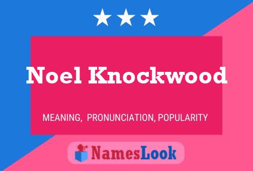 Poster del nome Noel Knockwood