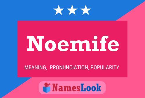 Poster del nome Noemife