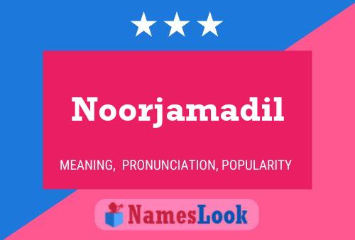 Poster del nome Noorjamadil