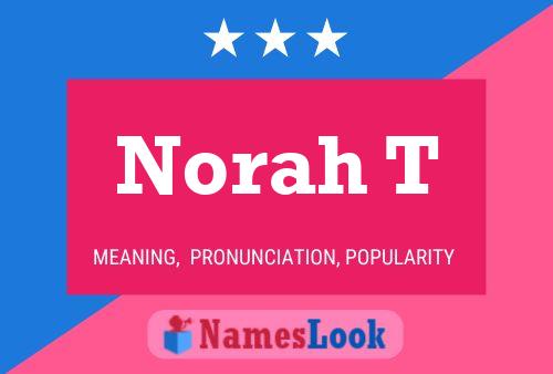 Poster del nome Norah T