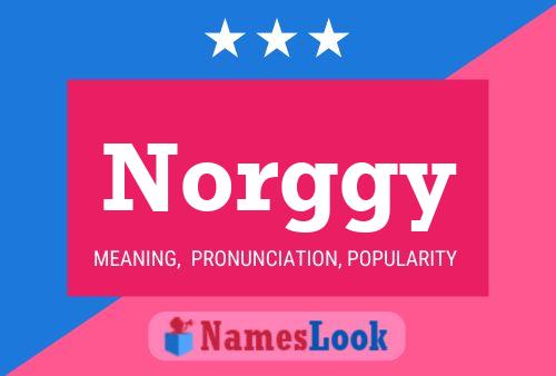 Poster del nome Norggy